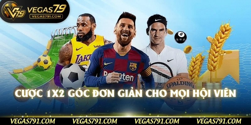 Cược 1x2 góc đơn giản cho mọi hội viên