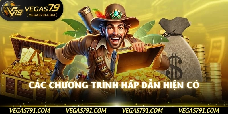 Các chương trình hấp dẫn hiện có