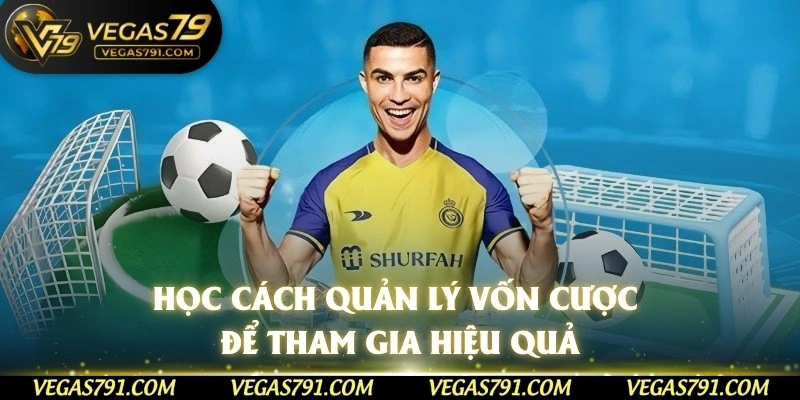 Học cách quản lý vốn cược để tham gia hiệu quả